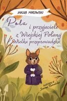 Jakub Mirowski, Limitless Mind Publishing - Pola i przyjaciele z Wielkiej Polany, Inbunden