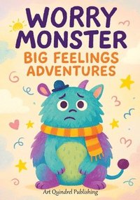 bokomslag Worry Monster Big Feelings Adventures