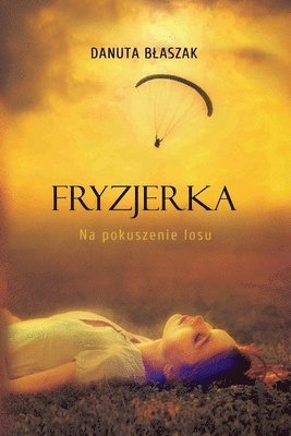 Fryzjerka. Na pokuszenie losu