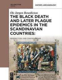 bokomslag The Black Death and Later Plague Epidemics in the Scandinavian Countries: