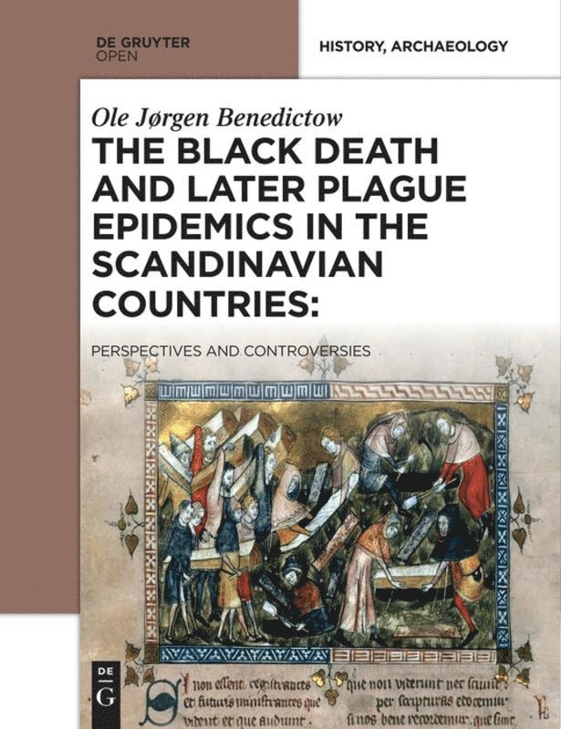 Ole Jørgen Benedictow - Black Death and Later Plague Epidemics in the Scandinavian Countries:, Inbunden