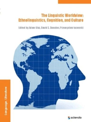 Adam Glaz, David Danaher, Przemyslaw Lozowski - Linguistic Worldview, Inbunden