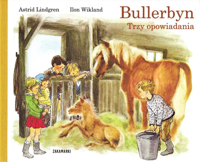 Bullerbyn Trzy opowiadania: Wiosna w Bullerbyn, Dzien Dziecka w Bullerbyn, Boe Narodzenie w Bullerbyn 1