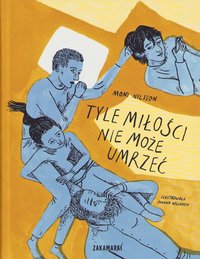 bokomslag Tyle mi?o?ci nie mo?e umrze?