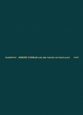 Joseph Conrad and the Voicing of Textuality 1