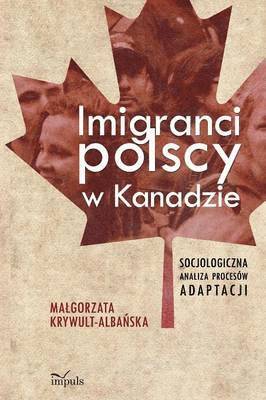 bokomslag Imigranci Polscy W Kanadzie