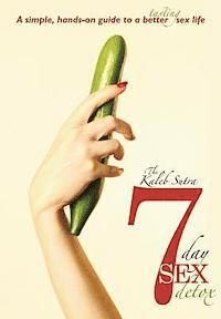 bokomslag The Kaleb Sutra 7 Day Sex Detox: A simple, hands-on guide to a better tasting sex life