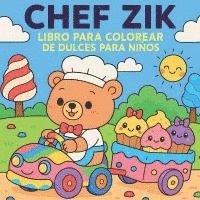 bokomslag Chef Zik - Libro para colorear de dulces para niños
