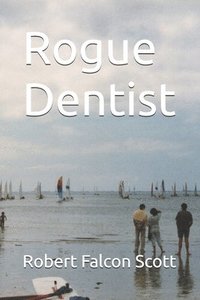 bokomslag Rogue Dentist