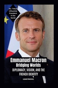 bokomslag Emmanuel Macron - Bridging Worlds