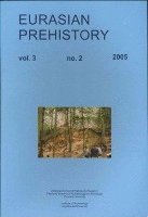 Janusz K. Kozlowski, Ofer Bar-Yosef - Eurasian Prehistory Volume 3:2: A Journal for Primary Data, Häftad