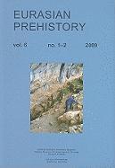Janusz K. Kozlowski, Ofer Bar-Yosef - Eurasian Prehistory Volume 6:1-2 (2009): A Journal for Primary Data, Häftad