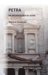 bokomslag Petra: An Archaeological Guide