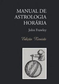bokomslag Manual de Astrologia Horaria - Edicao Revista
