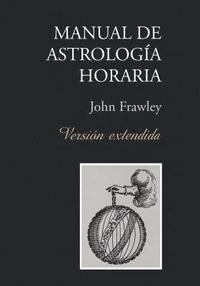 bokomslag Manual de Astrologia Horaria - Version Extendida