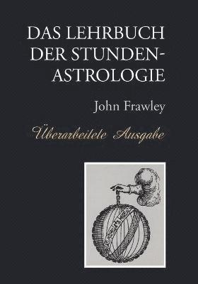 bokomslag Das Lehrbuch der Stundenastrologie - Uberarbeitete Ausgabe