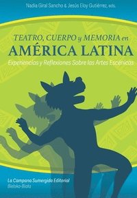 bokomslag Teatro, cuerpo y memoria en America Latina
