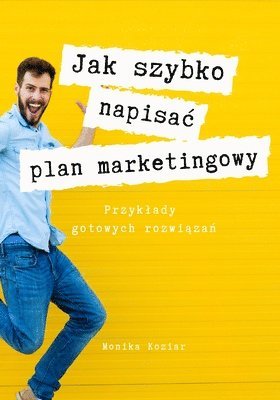 bokomslag Jak szybko napisac plan marketingowy