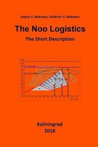bokomslag The Noo Logistics: The Short Description