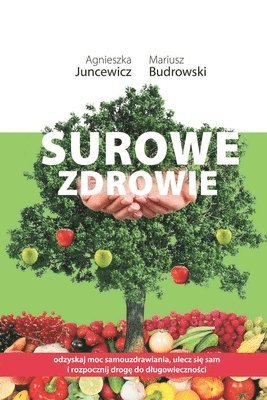 Agnieszka Juncewicz, Mariusz Budrowski - Surowe Zdrowie, Häftad