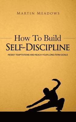 bokomslag How to Build Self-Discipline