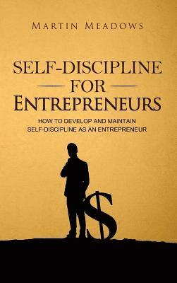 Self-Discipline for Entrepreneurs 1