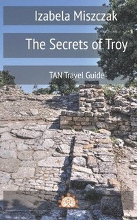 bokomslag The Secrets of Troy