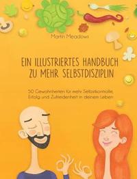 bokomslag Ein illustriertes Handbuch zu mehr Selbstdisziplin