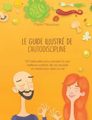 Le guide illustr de l'autodiscipline 1