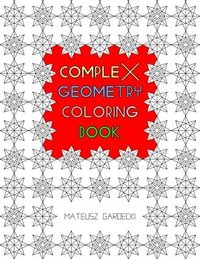 bokomslag Complex Geometry Coloring Book