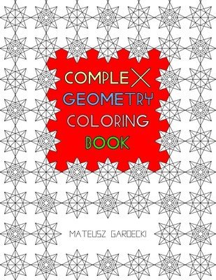 Complex Geometry Coloring Book 1