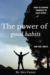 bokomslag The Power Of Good Habits