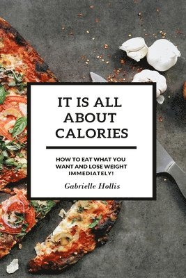 It Is All About Calories 1