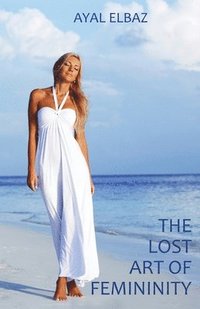 bokomslag Lost Art of Femininity
