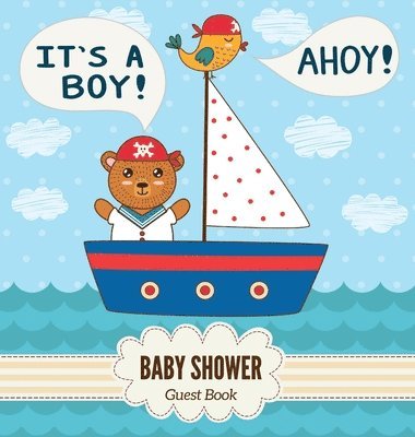 Ahoy, It's a Boy! A Baby Shower Guest Book