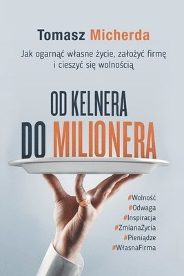 bokomslag Od kelnera do milionera