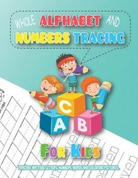 bokomslag Whole Alphabet and Numbers Tracing for Kids