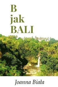 bokomslag B jak Bali (Polish version)