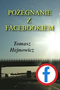 bokomslag Pozegnanie z Facebookiem