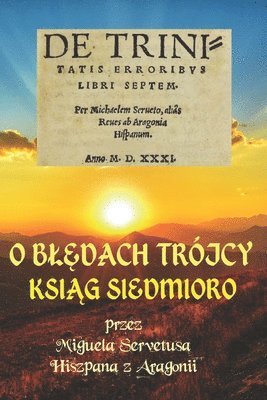 bokomslag O Bl?dach Trójcy Ksi?g Siedmioro