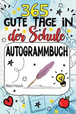 Freundebuch Schule - 365 Gute Tage 1