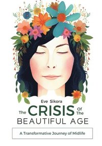 bokomslag The Crisis of The Beautiful Age