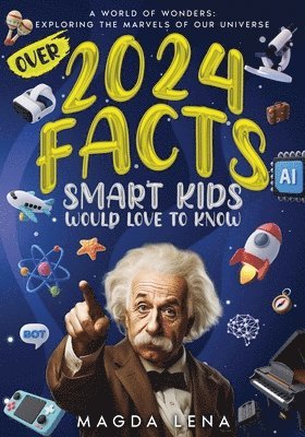 bokomslag 2024 Facts Smart Kids Would Love to Know A World of Wonders