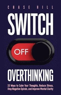 bokomslag Switch Off Overthinking