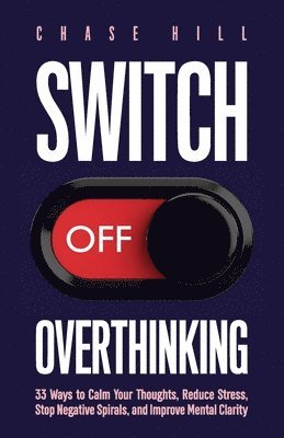 bokomslag Switch Off Overthinking