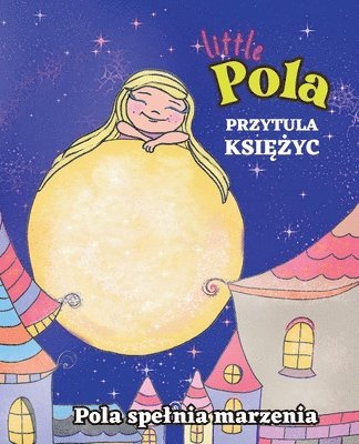 Joanna Sosnówka, Limitless Mind Publishing, Beata Klimecka Art - Pola Przytula Księżyc, Häftad