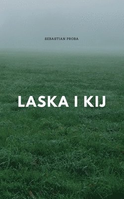 Laska i kij 1