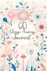bokomslag 60 Days Away Journal