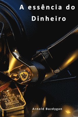 bokomslag A essência do dinheiro.