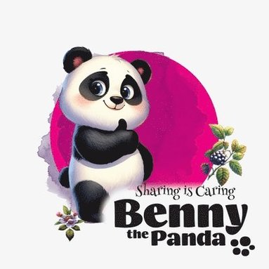 bokomslag Benny the Panda - Sharing is Caring